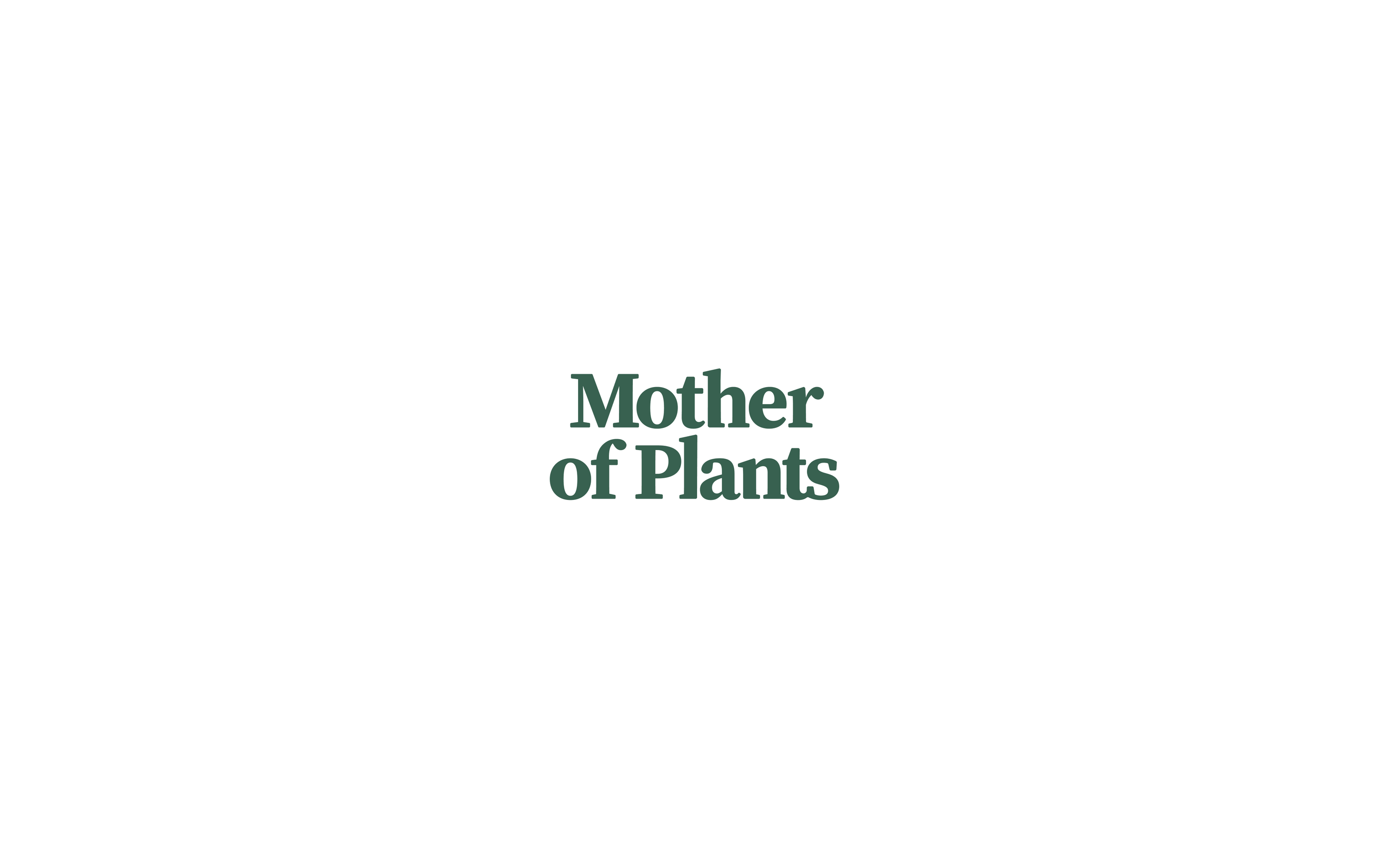 Mother of Plants Wordmark in green on white background. Designed by Can O' Baked Beans 2020